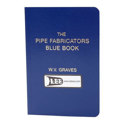 Pipe Fabricator's Blue Book by W.V. Graves